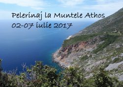 Pelerinaj la Muntele Athos 02-07 iulie 2017